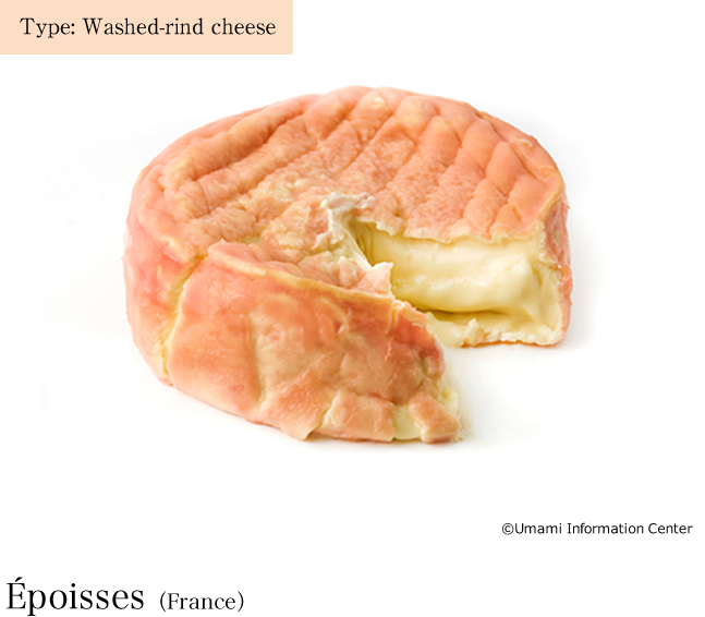 Type: Washed-rind cheese / Epoisses（France）