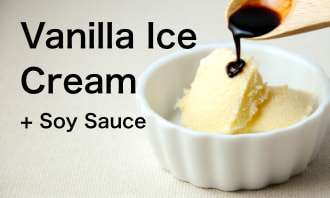 Vanilla Ice Cream + Soy Sauce