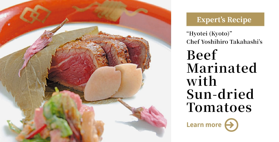 “Hyotei (Kyoto)” Chef Yoshihiro Takahashi’s Beef Marinated with Sun-dried Tomatoes